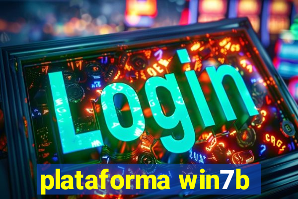 plataforma win7b